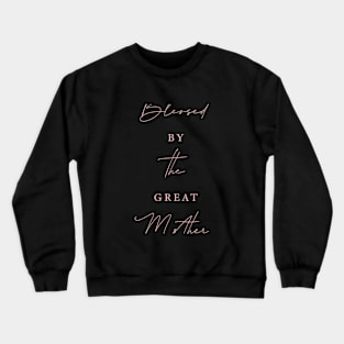 Blessed by GM Crewneck Sweatshirt